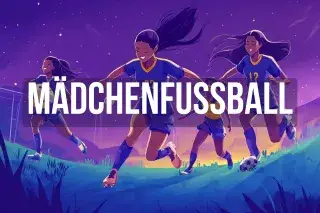 Wir alle sind Champions: Mädchenfußball